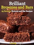Image de Brilliant Brownies and Bars - 25 Favorite Brownie and Bar Recipes (English Edition)