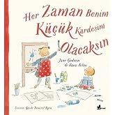 Her Zaman Benim K&uuml;&ccedil;&uuml;k Kardeşim Olacaksın