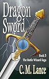 Image de Dragon Sword (The Battle Wizard Saga Book 3) (English Edition)