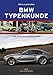 Produktbild BMW Typenkunde: Alle Serienautomobile ab 1951