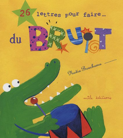 couverture de : 26 lettres pour faire du bruit