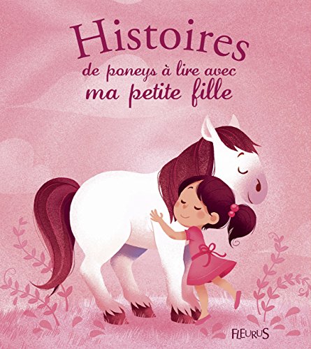 Télécharger Histoires de poneys à lire avec ma petite fille PDF