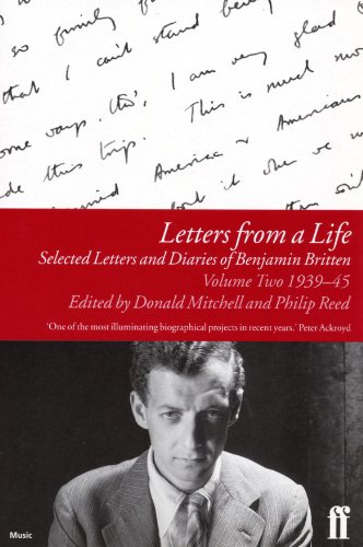 Letters from a Life Vol 2: 1939-45: Selected Letters and Diaries of Benjamin Britten (English Edition) livre