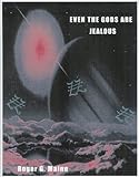 Image de EVEN THE GODS ARE JEALOUS (English Edition)