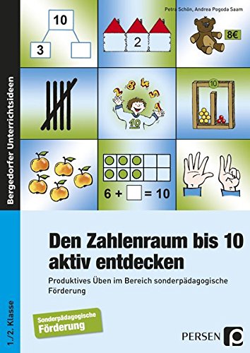 Den Zahlenraum bis 10 aktiv entdecken: Produktives Üben im Bereich sonderpädagogische Förderung (1. und 2. Klasse)