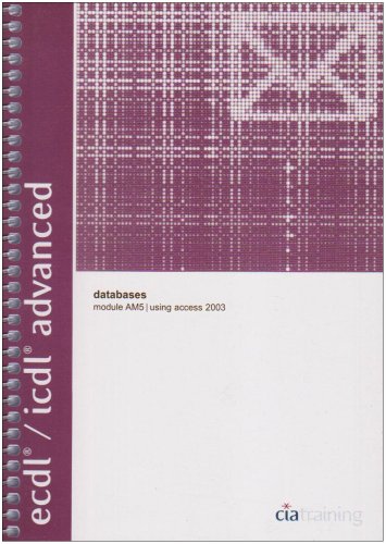 Download ECDL/ICDL Advanced Syllabus 1.5 Module AM5 Database Using Access 2003(Advanced European Computer Driving Licence) Download ECDL/ICDL Advanced Syllabus 1.5 Module AM5 Database Using Access 2003(Advanced European Computer Driving Licence)