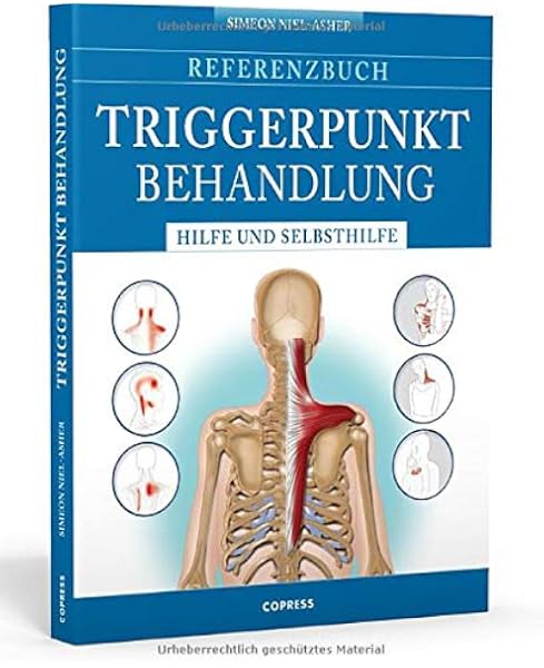 Referenzbuch Triggerpunkt Behandlung Hilfe Und Selbsthilfe Amazon De Simeon Niel Asher Bucher