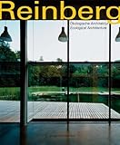 Reinberg. Ökologische Architektur / Ecological Architecture: Entwurf, Planung, Ausführung / Design, Planning, Realization: Entwurf, Planung, Ausfuhrung / Design, Planning, Realization by 