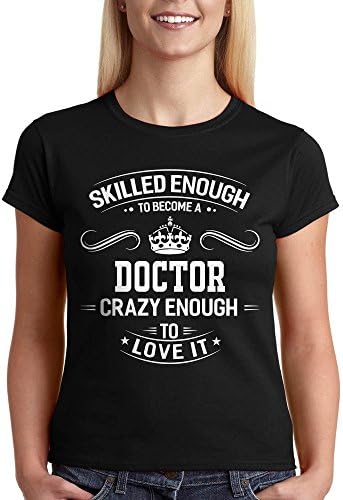 Doctor T-Shirt Crazy Skilled Doctor Tee Women's Shirt Gift For Doctor