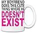 Produktbild My Boyfriend Does This Cute Thing Where He Doesn’t Exist Slogan Kaffee Becher