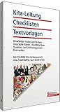 Kita-Leitung, Checklisten, Textvorlagen mit CD-ROM: Mitarbeiter finden und fördern; Gespräche führen - Konflikte lösen; Qualitäts- und Zeitmanagement; Elternarbeit by 