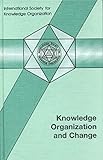 Image de Knowledge Organization and Change: Proceedings of the 4th International ISKO Conference, Washington DC, 15-18 July 1996