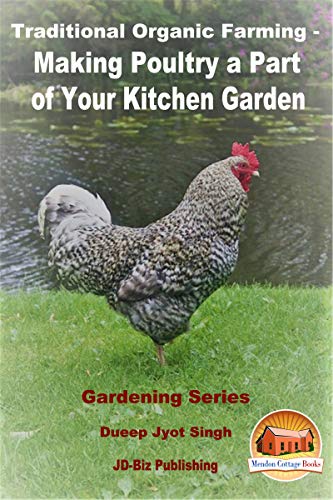 Traditional Organic Farming Making Poultry A Part Of Your