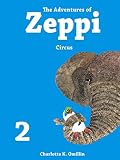 Image de The Adventures of Zeppi - A Penguin Story - #2 Circus (English Edition