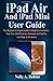 Price comparison product image iPad Air And iPad Mini User Guide: The Beginner to Expert Guide to Help You Customize Your New 2019 iPad Air, iPad Mini & iPad Pro And Make it 10x Better