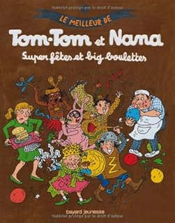 jaquette livre Le meilleur de Tom-Tom et Nana, Tome 4 : Super fêtes et big boulettes