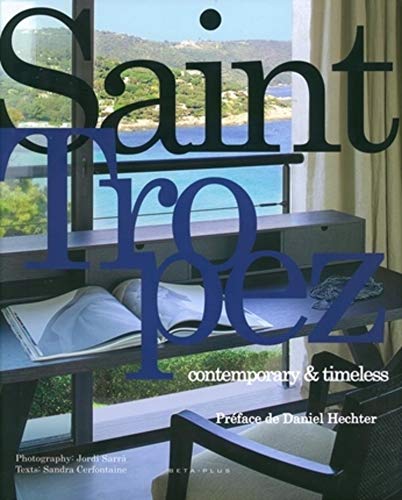 Saint-Tropez: Contemporary et timeless. livre