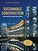 Sustainable Construction: Green Building Design and Delivery by Charles J. Kibert