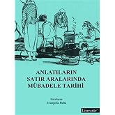 Anlatıların Satır Aralarında M&uuml;badele Tarihi