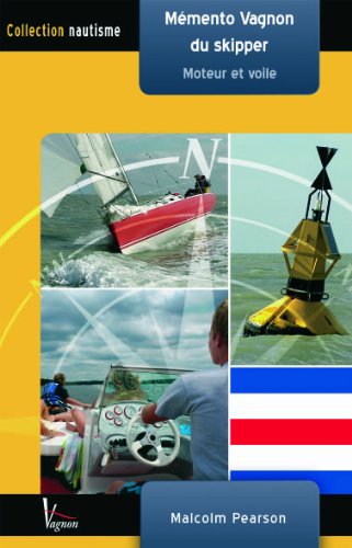 Mémento Vagnon du skipper : Moteur et voile gratuit Mémento Vagnon du skipper : Moteur et voile gratuit