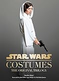 Star Wars Costumes: The Original Trilogy by 