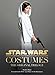 Star Wars Costumes: The Original Trilogy by 