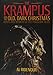 The Krampus and the Old, Dark Christmas: Roots and Rebirth of the Folkloric Devil by