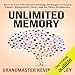 Unlimited Memory: How to Use Advanced Learning Strategies to Learn Faster, Remember More and Be More Productive by 