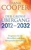 Image de Der große Übergang 2012 - 2032: Prognosen für die Menschheit und ihre Bewusstseinsentwicklung (German Edition)