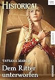 Bücher Neuerscheinungen 2022 - Dem Ritter unterworfen von Tatiana March