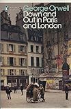 Down and Out in Paris and London (Penguin Modern Classics) by 