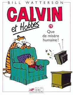 jaquette livre Calvin et Hobbes, tome 19 : Que de misère humaine !