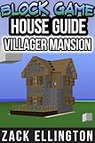 Image de Block Game House Guide: Villager Mansion (English Edition)