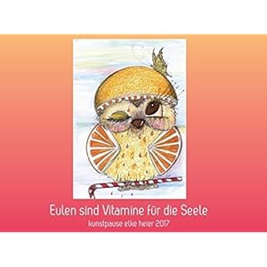 Eulenkalender 2017 für Eulensammler als großer Wandkalender Kunst, Geburtstagsgeschenk, Weihnachtsgeschenk
