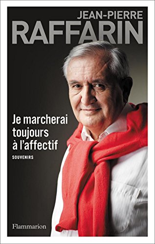 Je marcherai toujours à l'affectif: Souvenirs francais Je marcherai toujours à l'affectif: Souvenirs francais