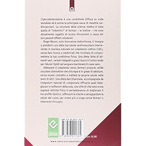 Abbassare il colesterolo senza farmaci. Metodi naturali per curare l'ipercolesterolem