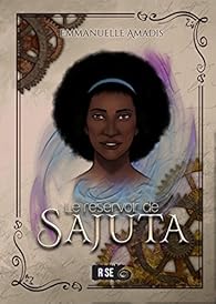 Le Reservoir De Sajuta Emmanuelle Amadis Babelio