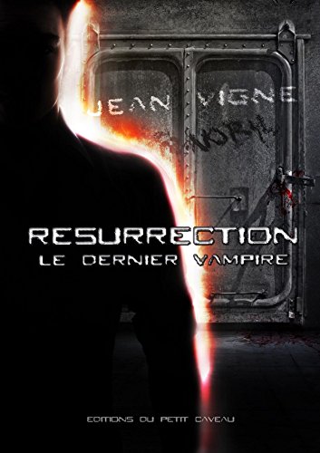 Download Résurrection: Le dernier vampire, T2 Download Résurrection: Le dernier vampire, T2