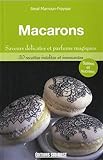 Macarons : Saveurs délicates et parfums magiques