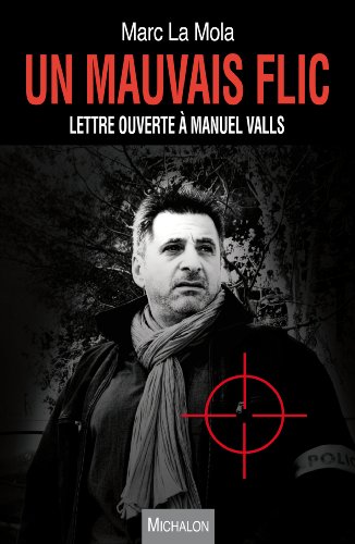 Download Un mauvais flic. Lettre ouverte à Manuel Valls Download Un mauvais flic. Lettre ouverte à Manuel Valls