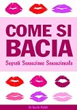 Image de COME SI BACIA Segreti Sensazione Sensazionale (English Edition)