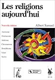 LES RELIGIONS AUJOURD'HUI. 4ème édition revue et augmentée