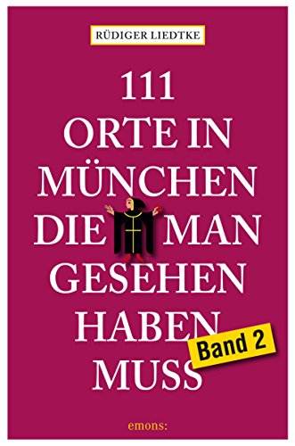 Download 111 Orte in München die man gesehen haben muss, Band 2