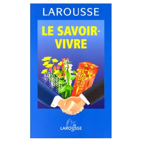 Le Savoir-vivre Le Savoir-vivre