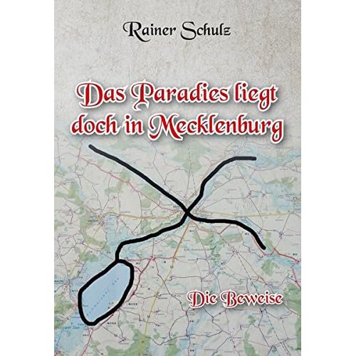 Pdf Download Das Paradies Liegt Doch In Mecklenburg Die Beweise Kostenlos Kostenlos Popularwissenschaft Buch