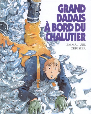 couverture de : Grand Dadais &agrave; bord du chalutier