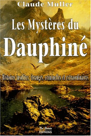 couverture de : Les Myst&egrave;res du Dauphin&eacute;