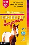 Dictionnaire Hachette Benjamin : CP-CE1, 6-8 ans