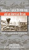 Image de European Capital, British Iron, and an American Dream (Series on Ohio History and Culture)
