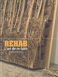 Image de Rehab: L'art de re-faire